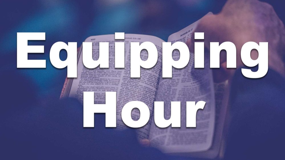 Equipping Hour